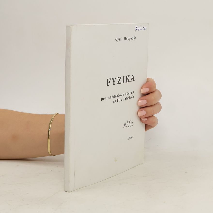 Cyril Hospodár Zbierka úloh z fyziky pre uchádzačov o štúdium na TU v Košiciach