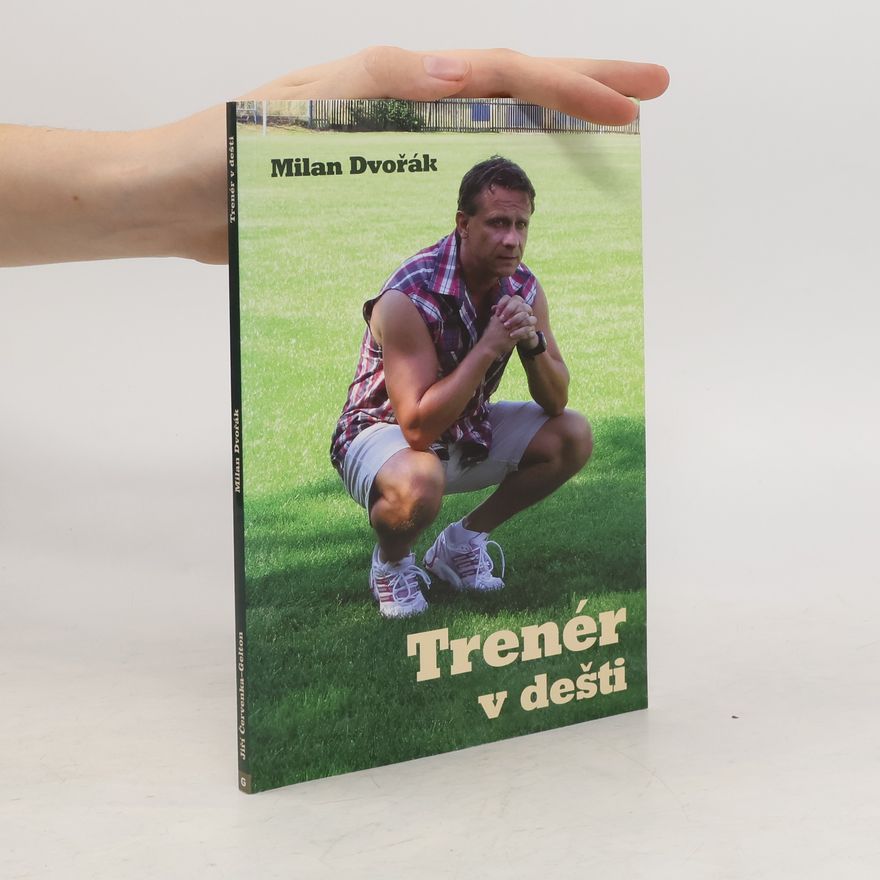 Milan Dvořák Trenér v dešti