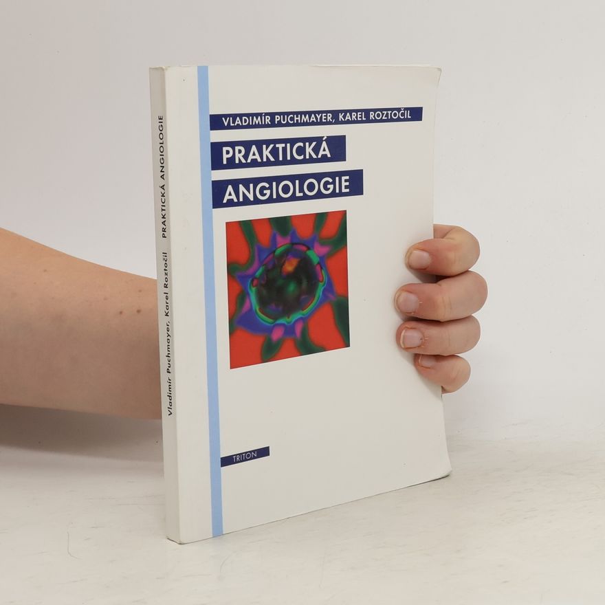 Karel Roztočil Praktická angiologie