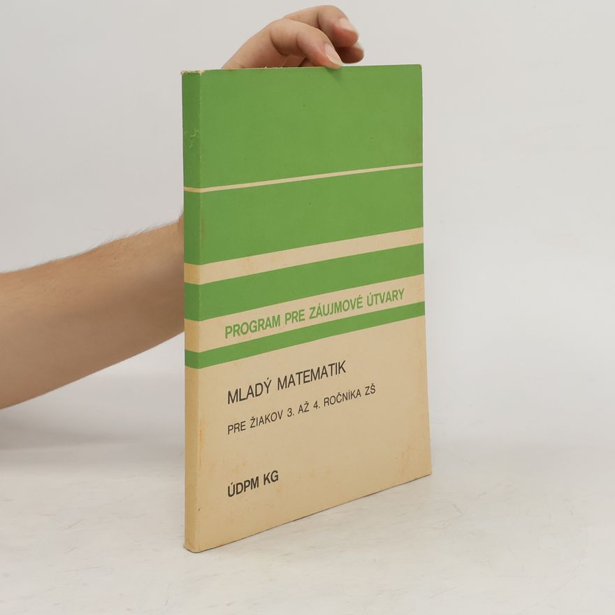 Bohuslava Schneiderová Mladý matematik pre žiakov 3. až 4. ročníka ZŠ