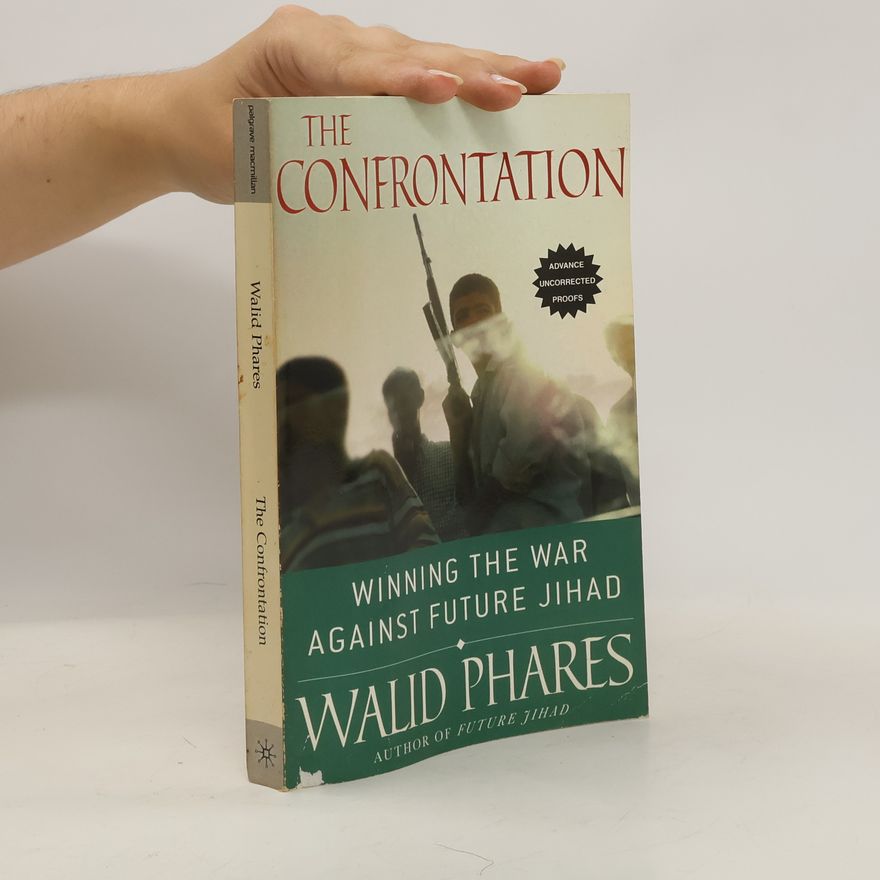 Walid Phares The Confrontation