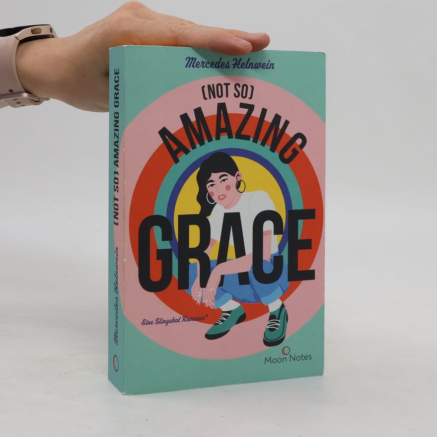 Mercedes Helnwein (Not so) amazing grace