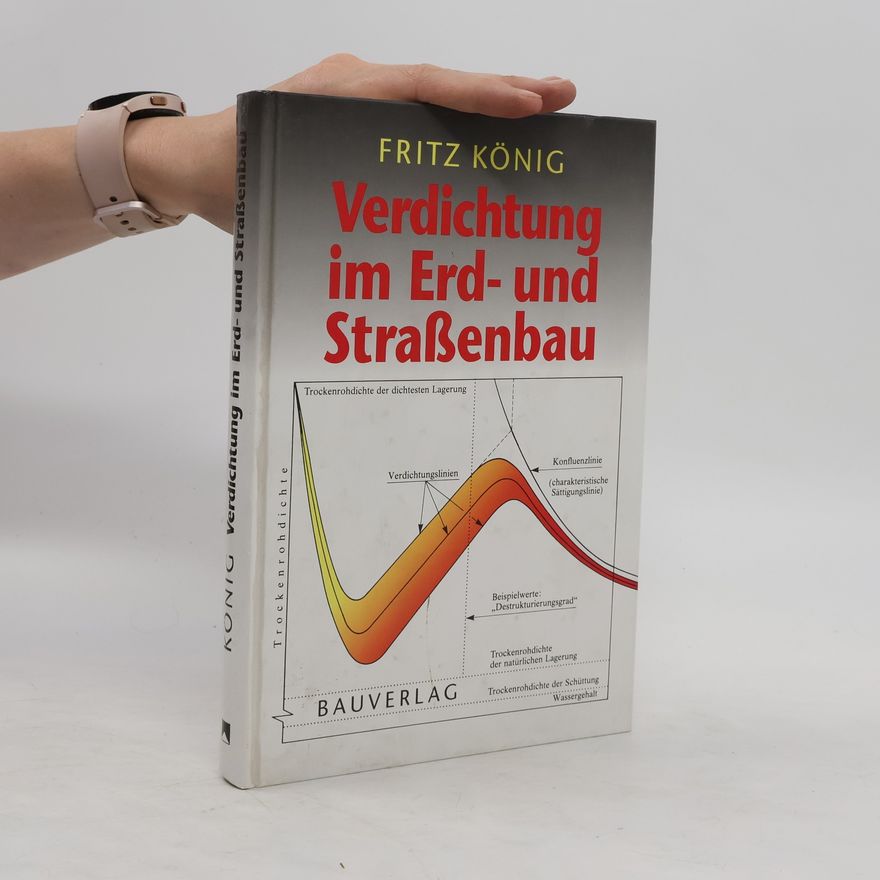 Fritz König Verdichtung im Erd- und Strassenbau