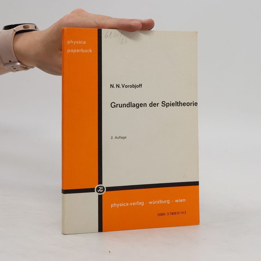 Nikolaj N. Vorobʹev Grundlagen der Spieltheorie