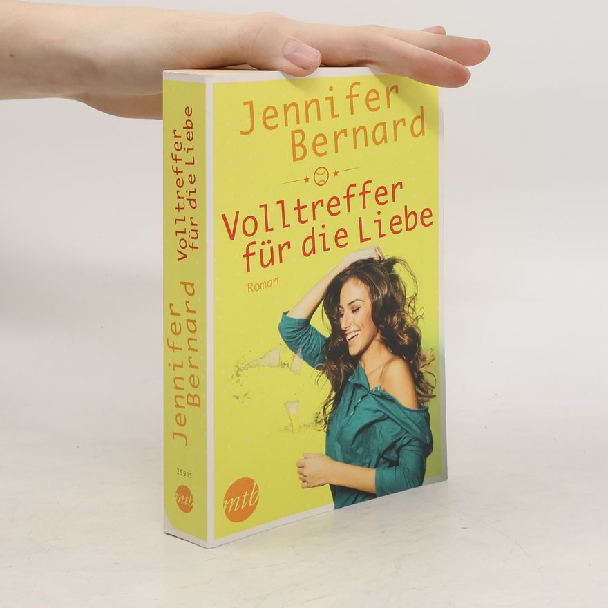 Jennifer Bernard Volltreffer für die Liebe