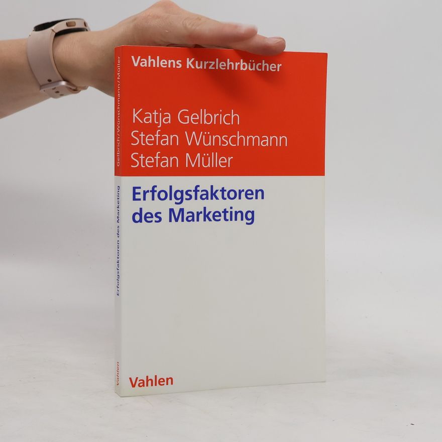Katja Gelbrich Erfolgsfaktoren des Marketing