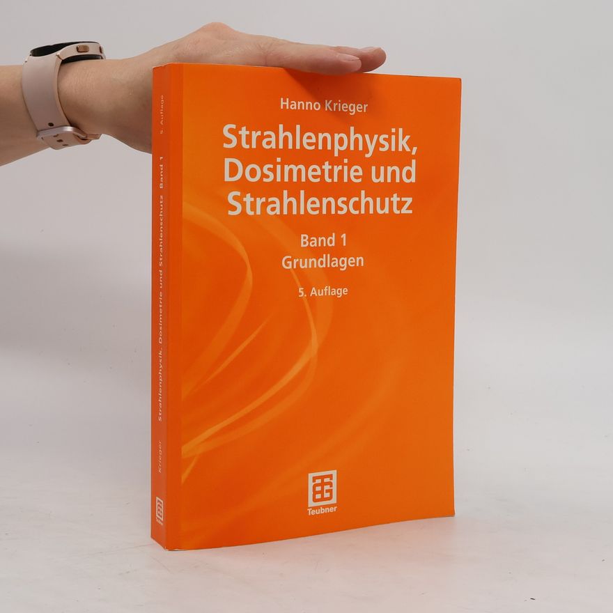 Hanno Krieger Strahlenphysik, Dosimetrie und Strahlenschutz 1.