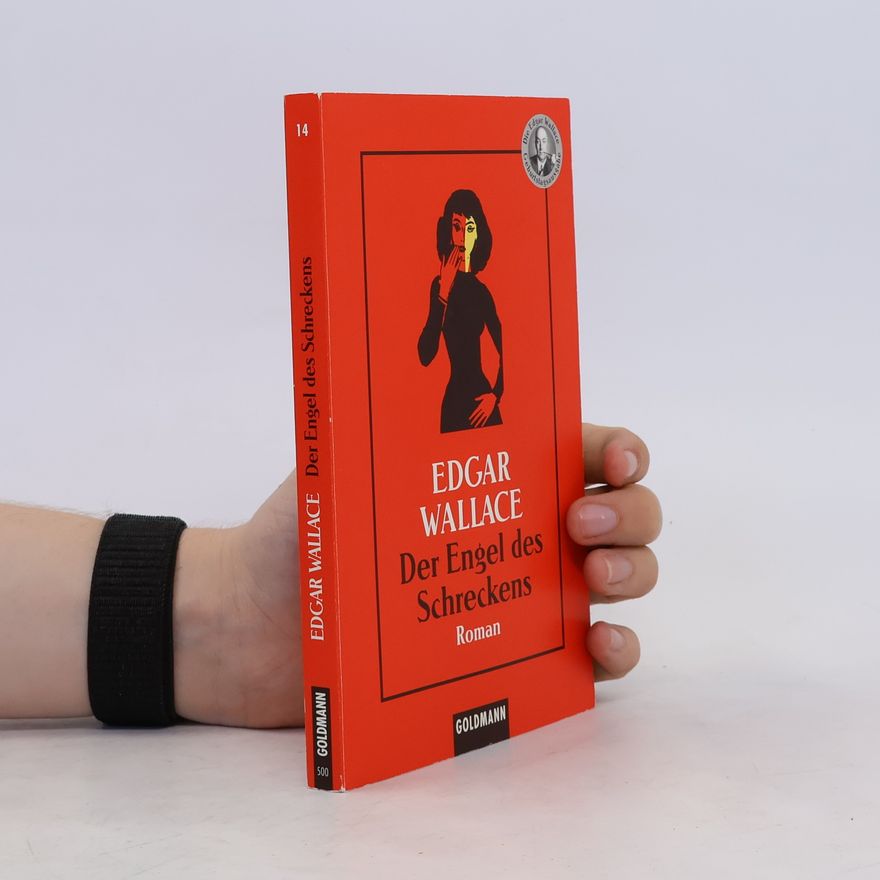 Edgar Wallace Der Engel des Schreckens.