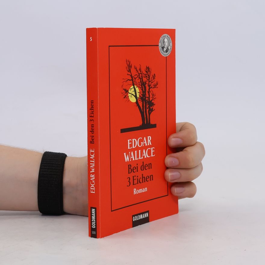 Edgar Wallace Bei den drei Eichen.