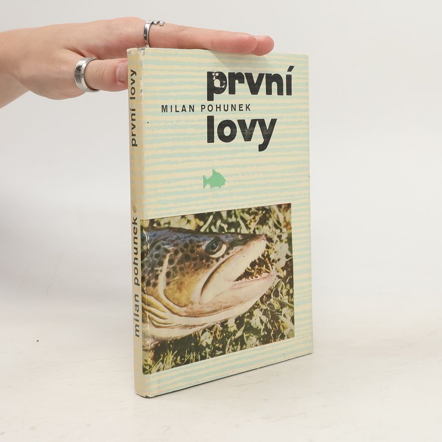 Milan Pohunek První lovy