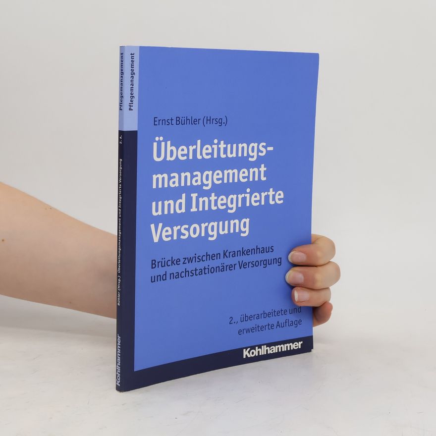 Ernst Bühler Überleitungsmanagement und integrierte Versorgung