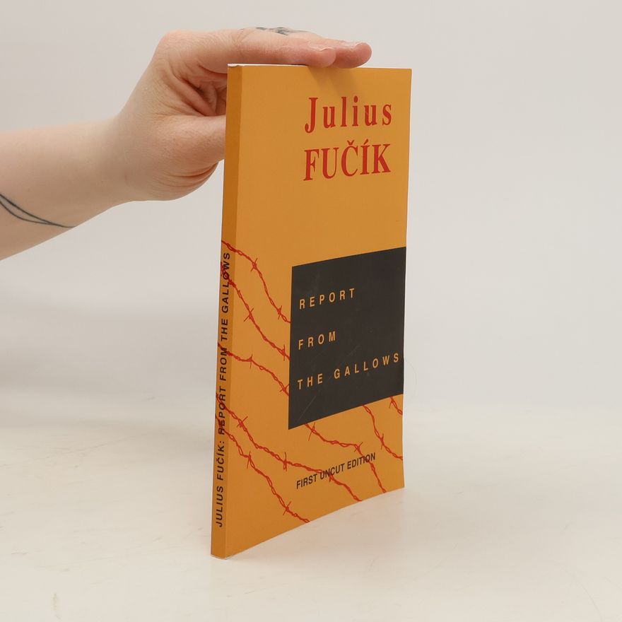 Julius Fučík Report from the gallows
