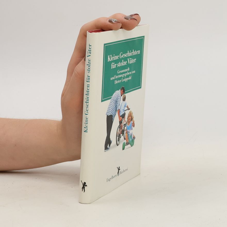 Autorenkollektiv Kleine Geschichten für stolze Väter