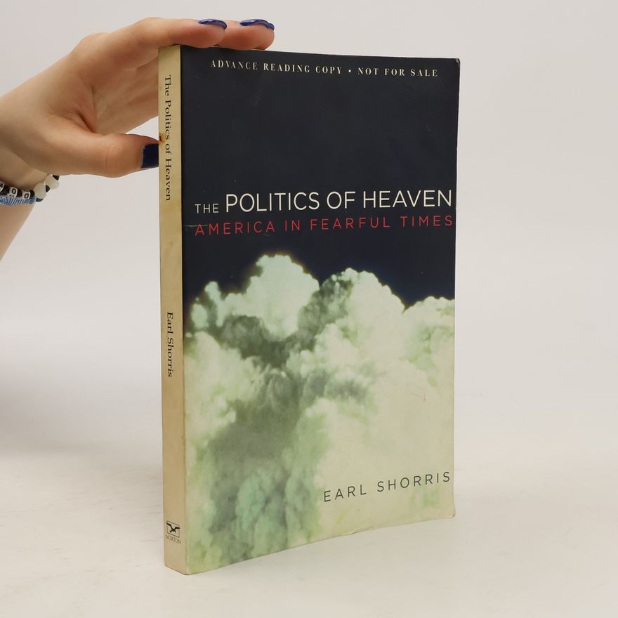 Earl Shorris The Politics of Heaven