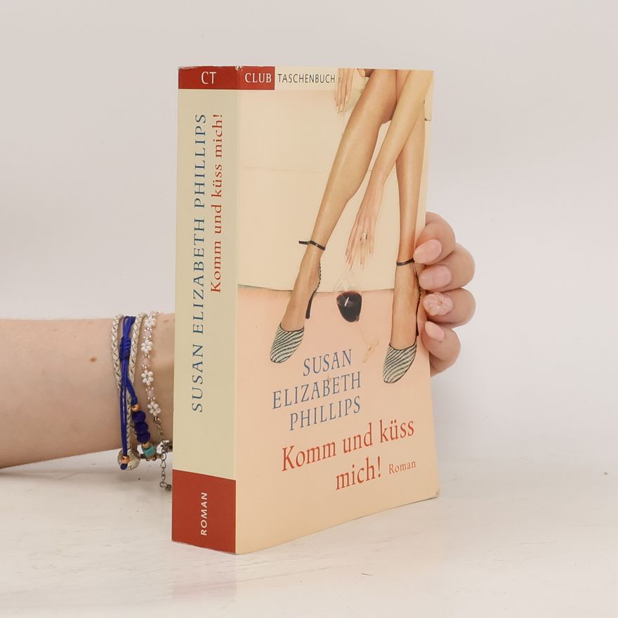 Susan Elizabeth Phillips Komm und küss mich!