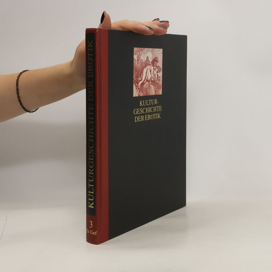 Collectif d'auteurs Kulturgeschichte der Erotik 3. Er-Gef