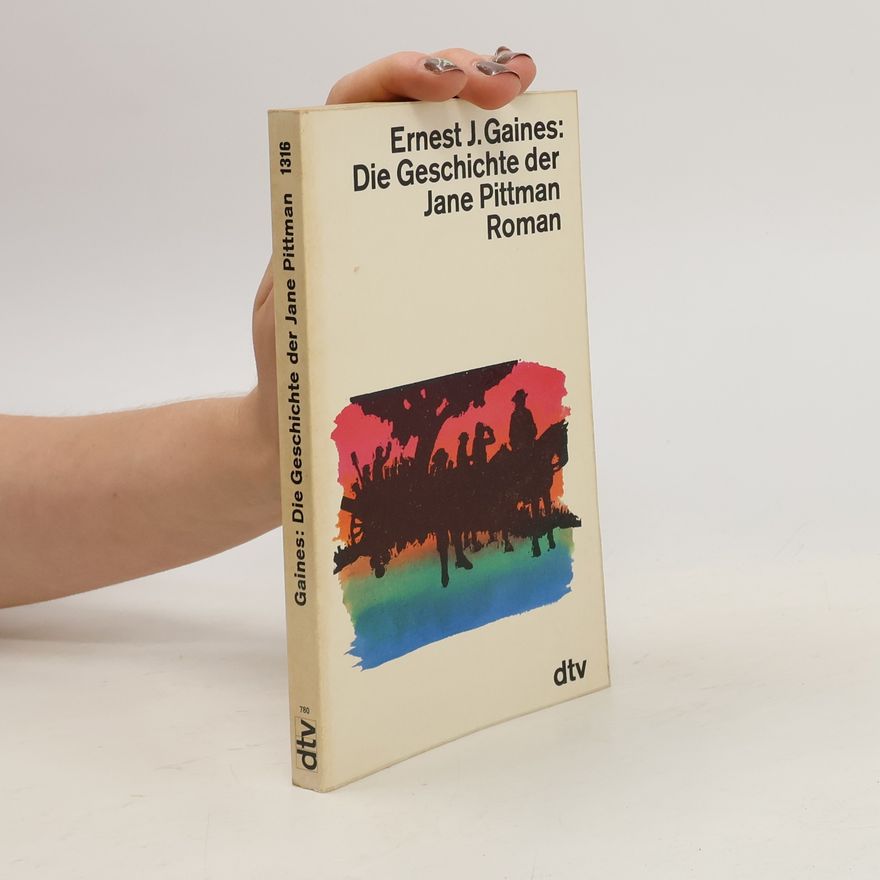 Ernest James Gaines Die Geschichte der Jane Pittman