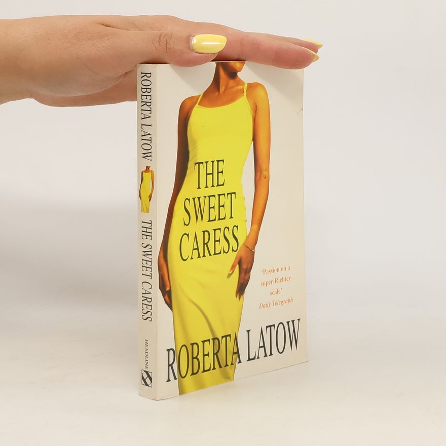 Roberta Latow The Sweet Caress