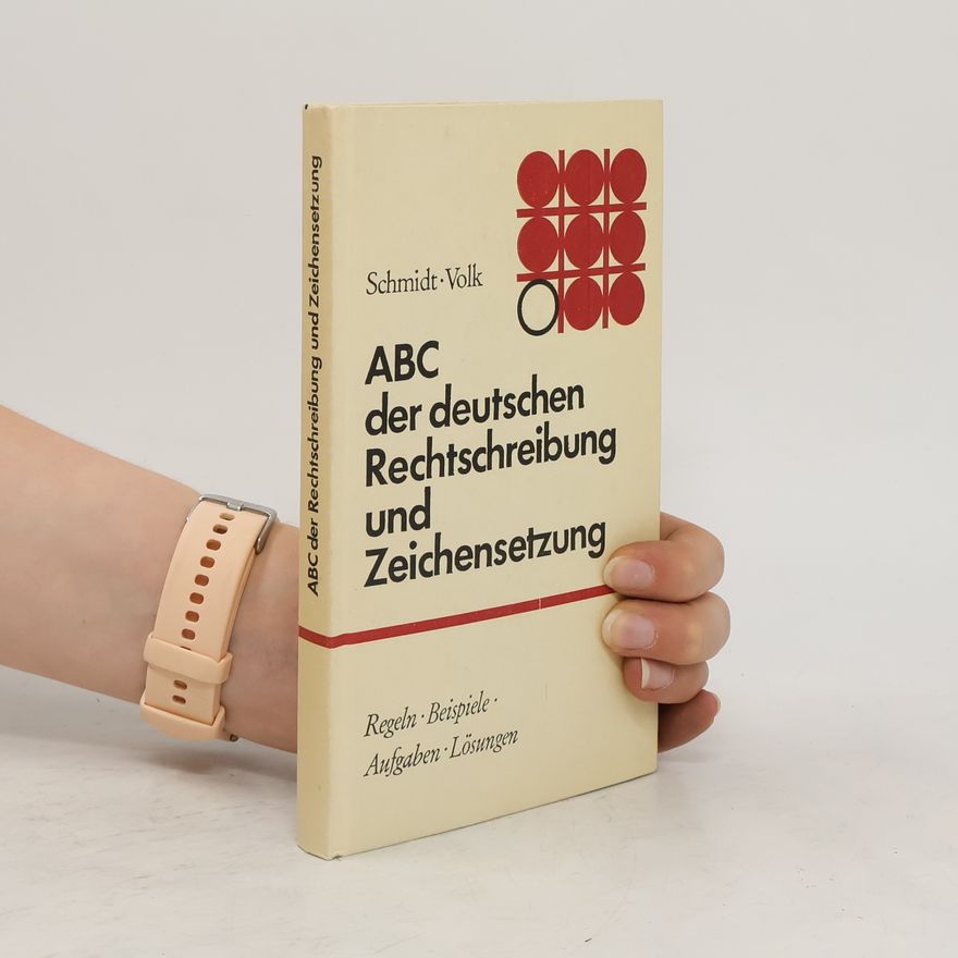 Various authors ABC der deutschen Rechtschreibung und Zeichensetzung