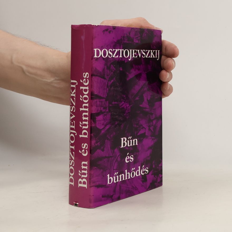 Fjodor Michajlovič Dostojevskij Bűn és bűnhődés