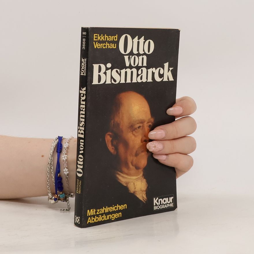 Ekkhard Verchau Otto von Bismarck