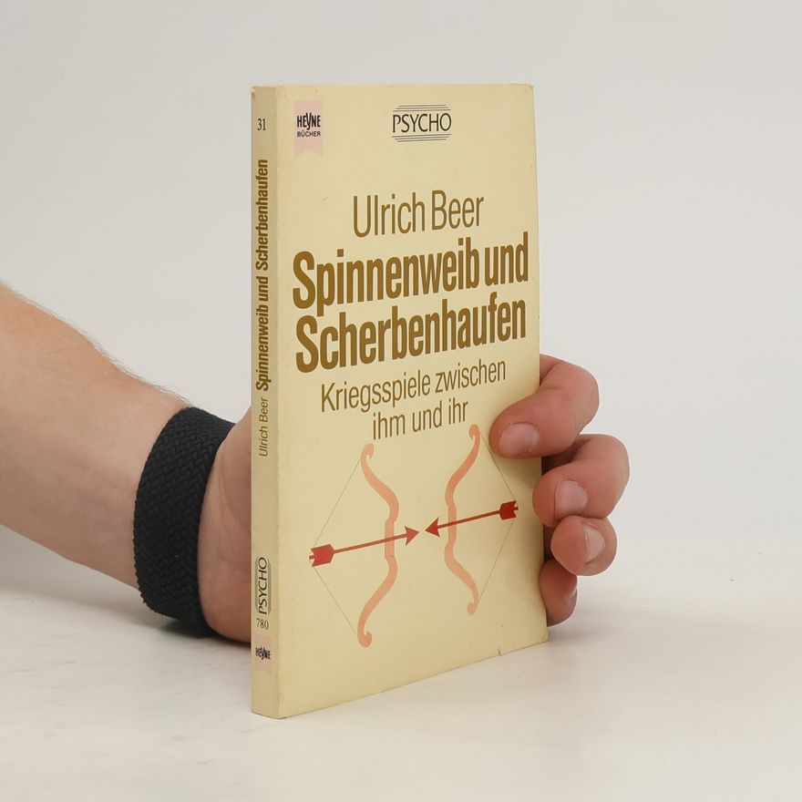 Ulrich Beer Spinnenweib und Scherbenhaufen