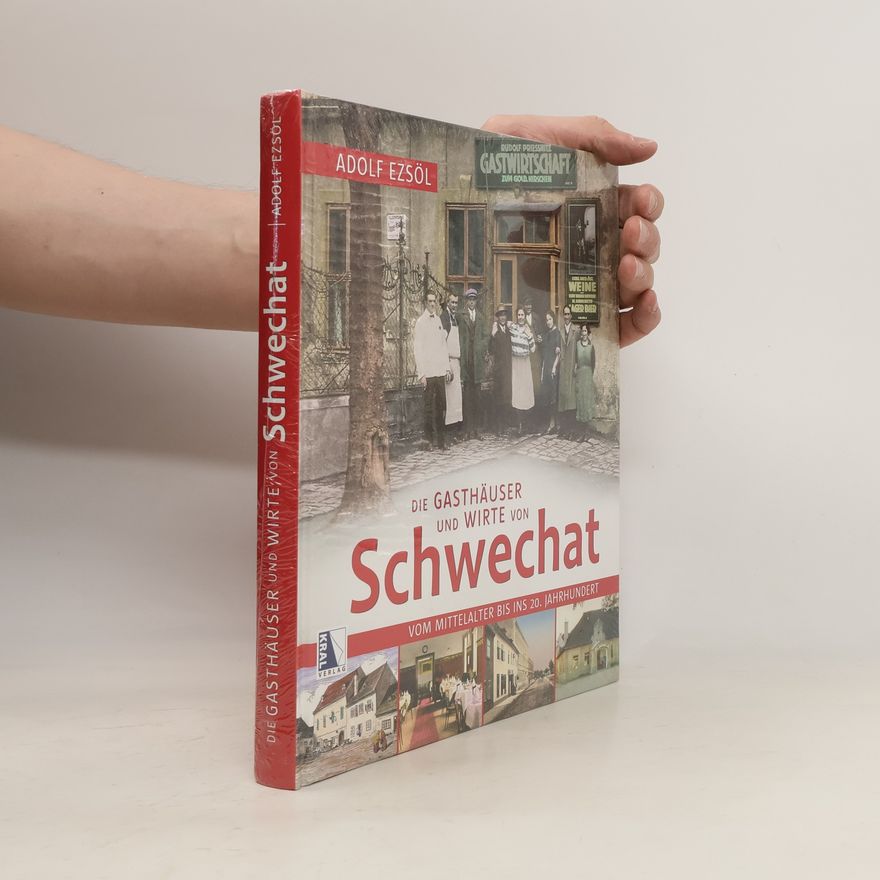 Adolf Ezsöl Schwechat - Gasthäuser und Wirte