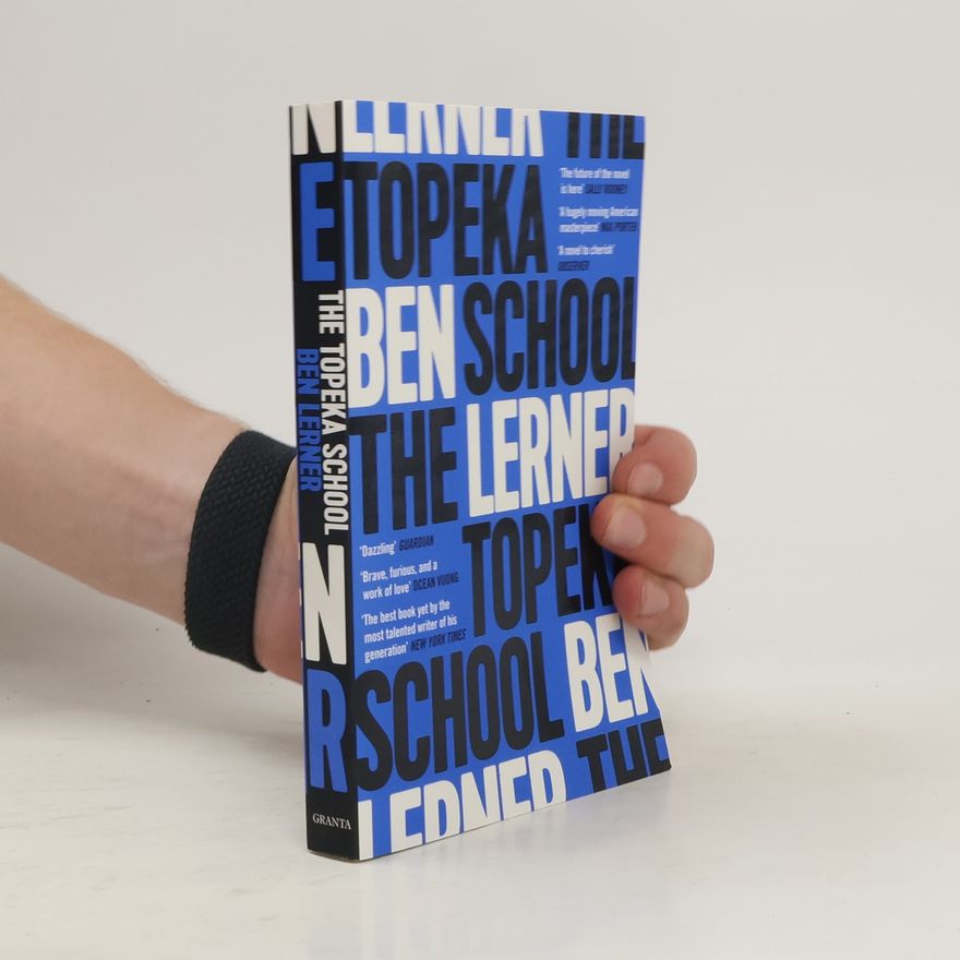 Ben Lerner The Topeka School