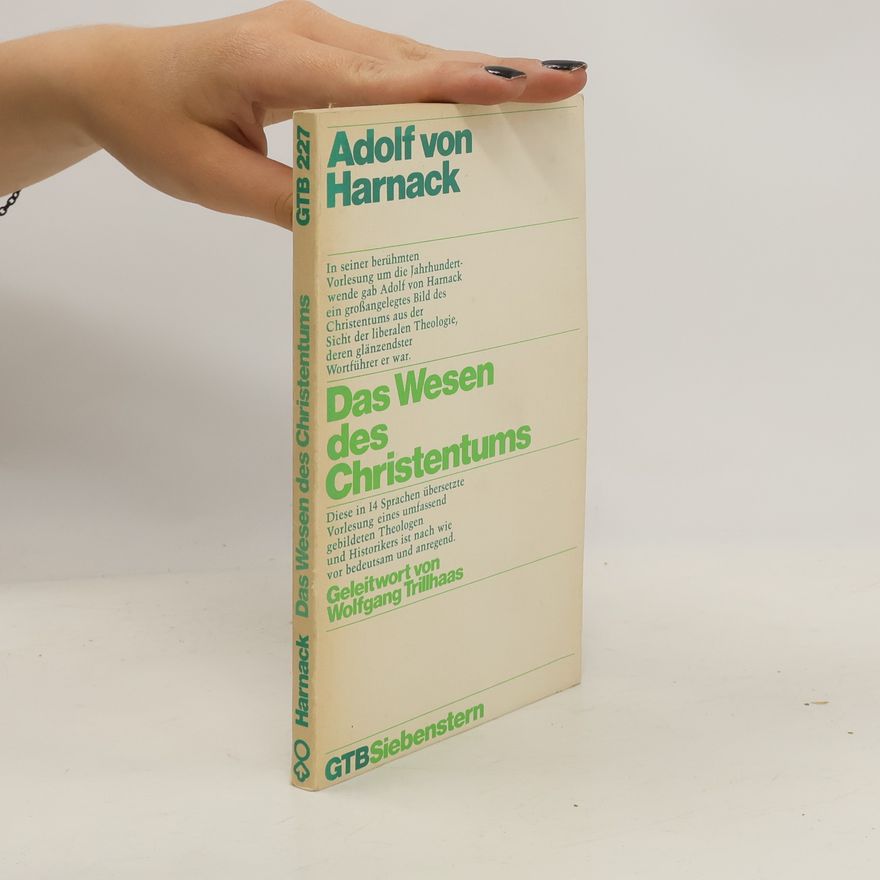 Gustav-Adolf von Harnack Das Wesen des Christentums