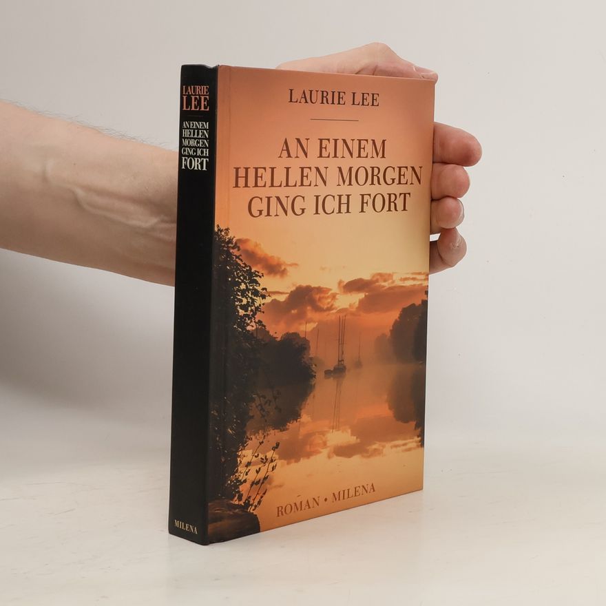 Laurie Lee An einem hellen Morgen ging ich fort