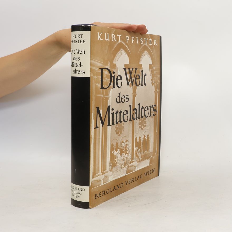 Kurt Pfister Die Welt des Mittelalters