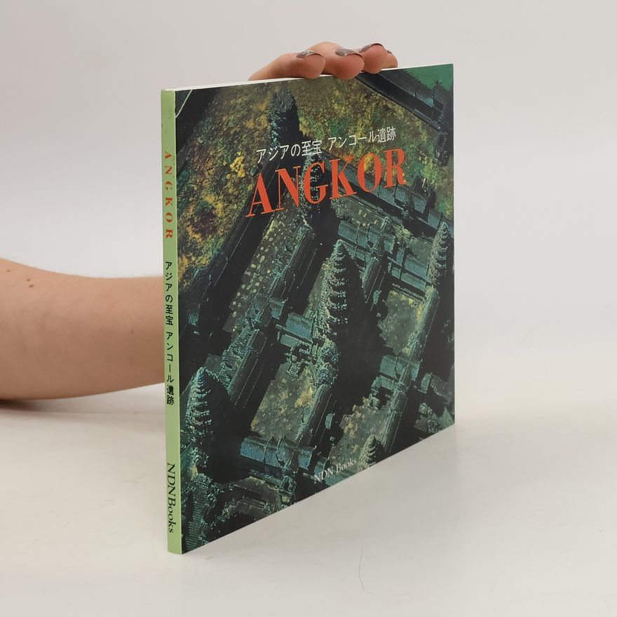 Collectif d'auteurs Angkor. アジアの至宝 アンコール遺跡
