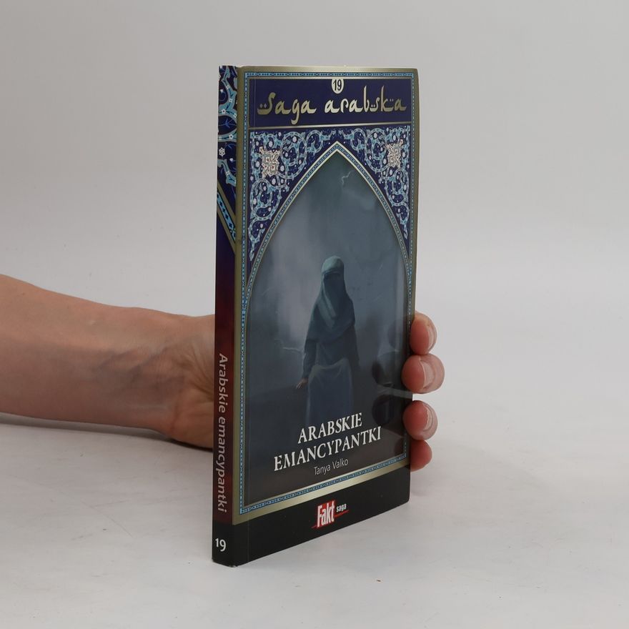 Tanya Valko Saga arabska 19. Arabskie emancypanki