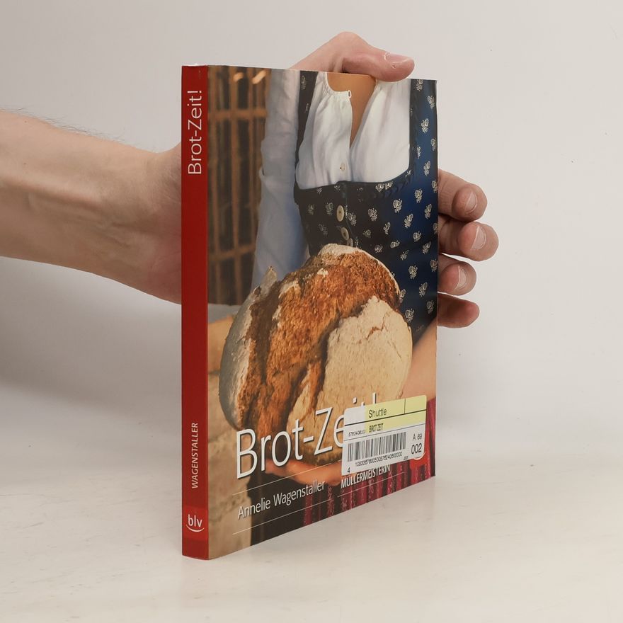 Annelie Wagenstaller Brot-Zeit!