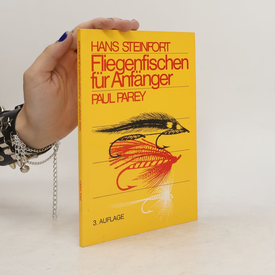 Hans Steinfort Fliegenfischen für Anfänger