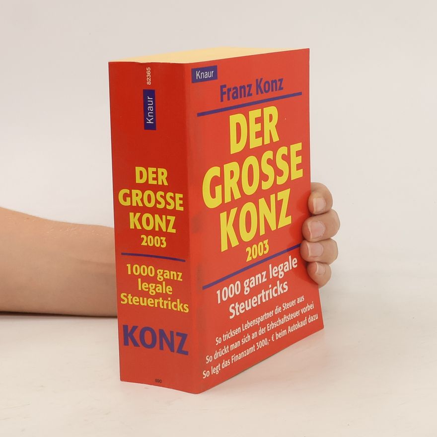 Franz Konz Der grosse Konz. 1000 ganz legale Steuertricks 2003