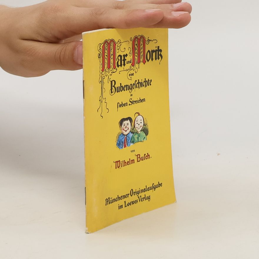 Wilhelm Busch Max und Moritz eine Bubengeschichte in sieben Streichen