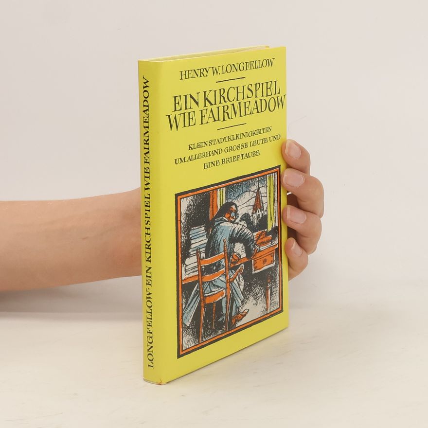 Henry W. Longfellow Ein Kirchspiel wie Fairmeadow