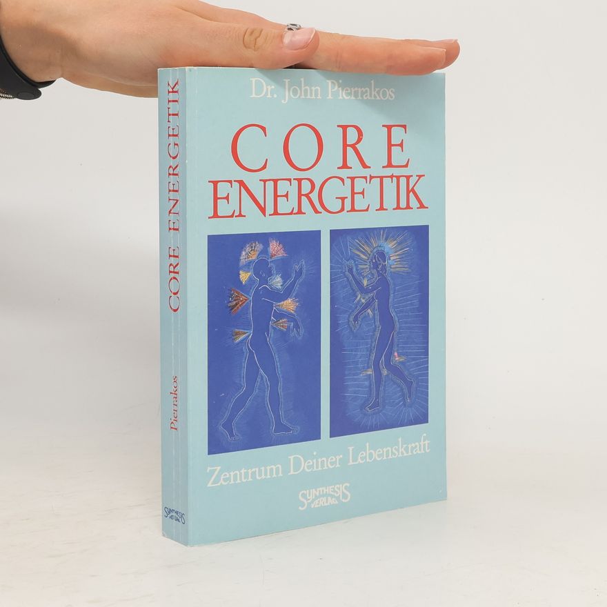 John C. Pierrakos Core-Energetik