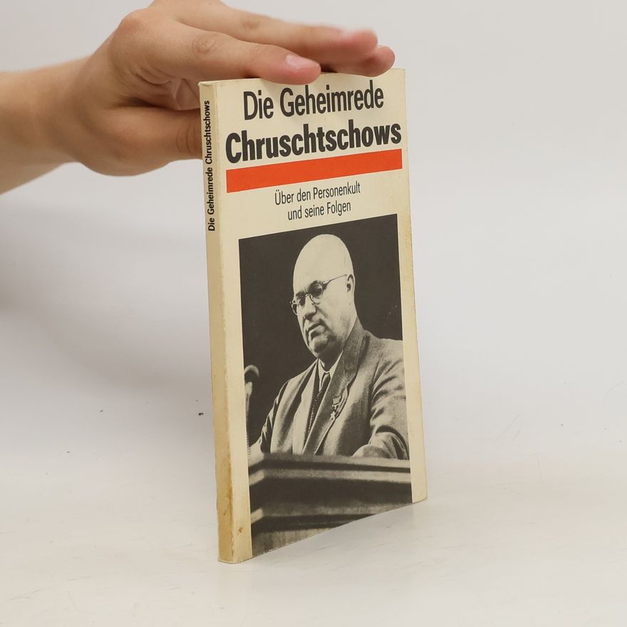 Nikita Sergejevič Chruščov Die Geheimrede Chruschtschows