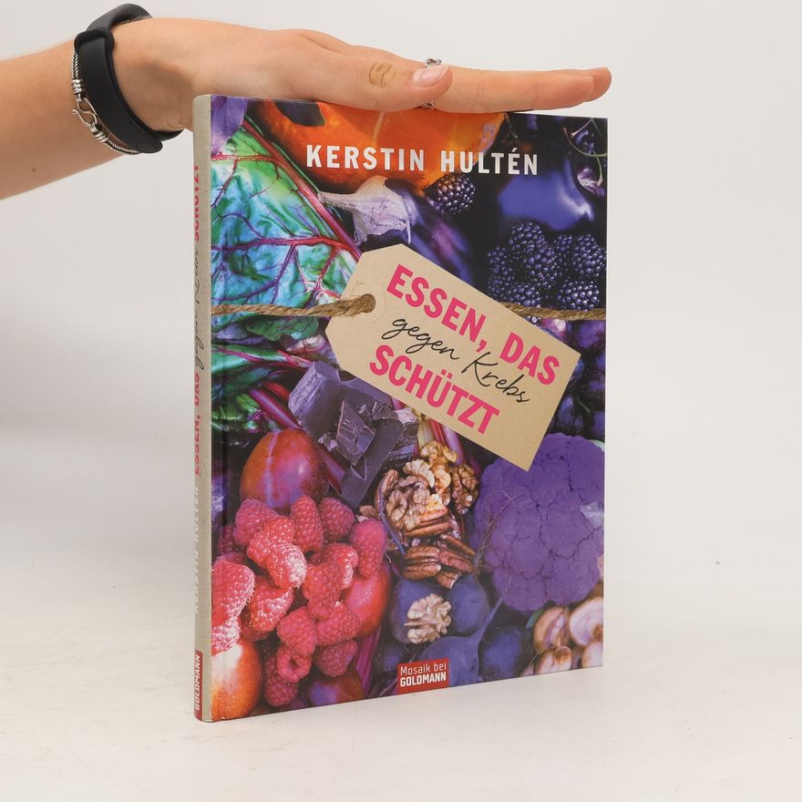 Kerstin Hultén Essen, das gegen Krebs schützt
