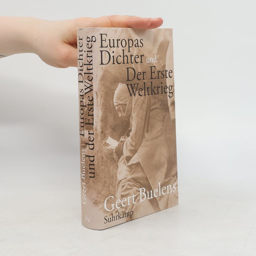 Geert Buelens Europas Dichter und der Erste Weltkrieg