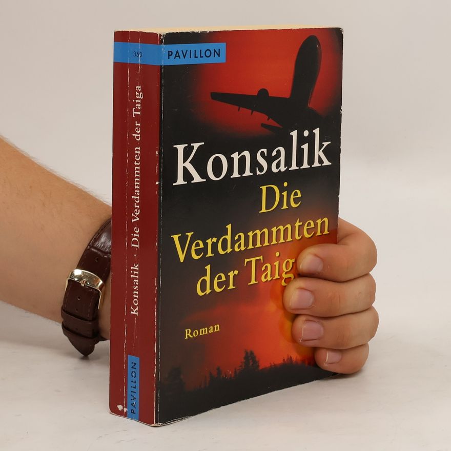 Heinz Günther Konsalik Die Verdammten der Taiga