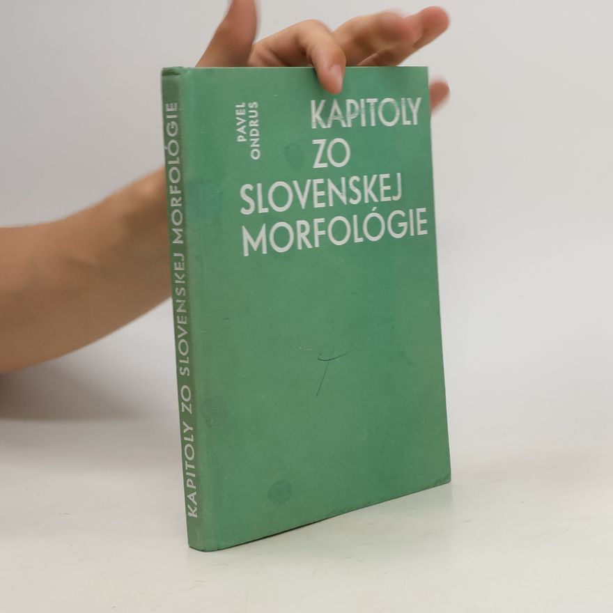 Pavel Ondrus Kapitoly zo slovenskej morfológie