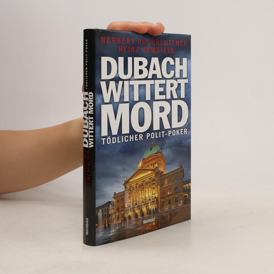 Norbert Hochreutener Dubach wittert Mord
