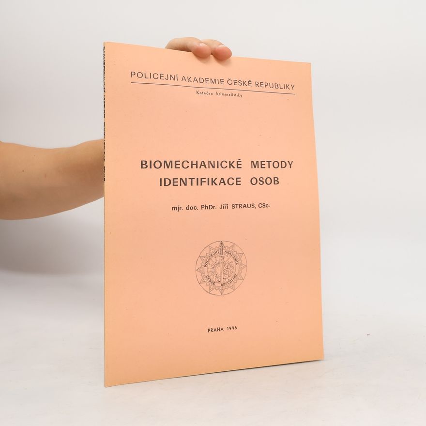 Jiří Straus Biomechanické metody identifikace osob