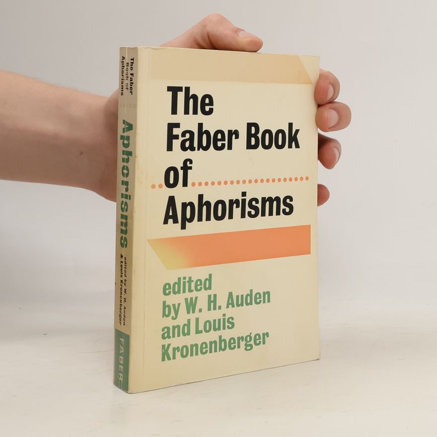 Louis Kronenberger The Faber book of aphorisms