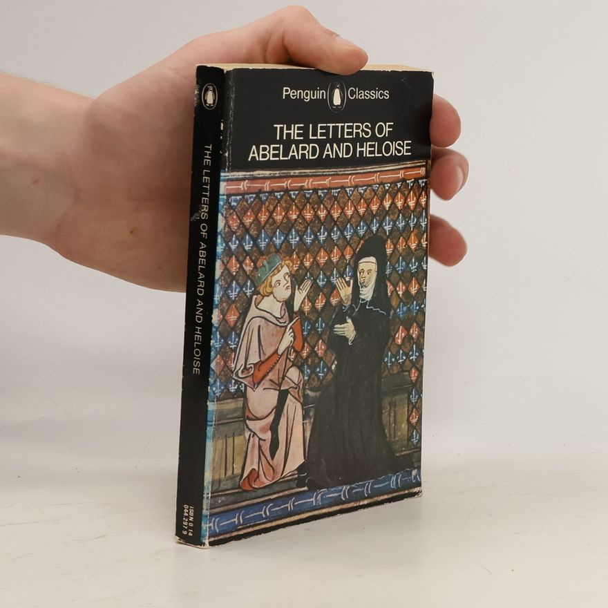Petrus Abaelardus The letters of Abelard and Heloise