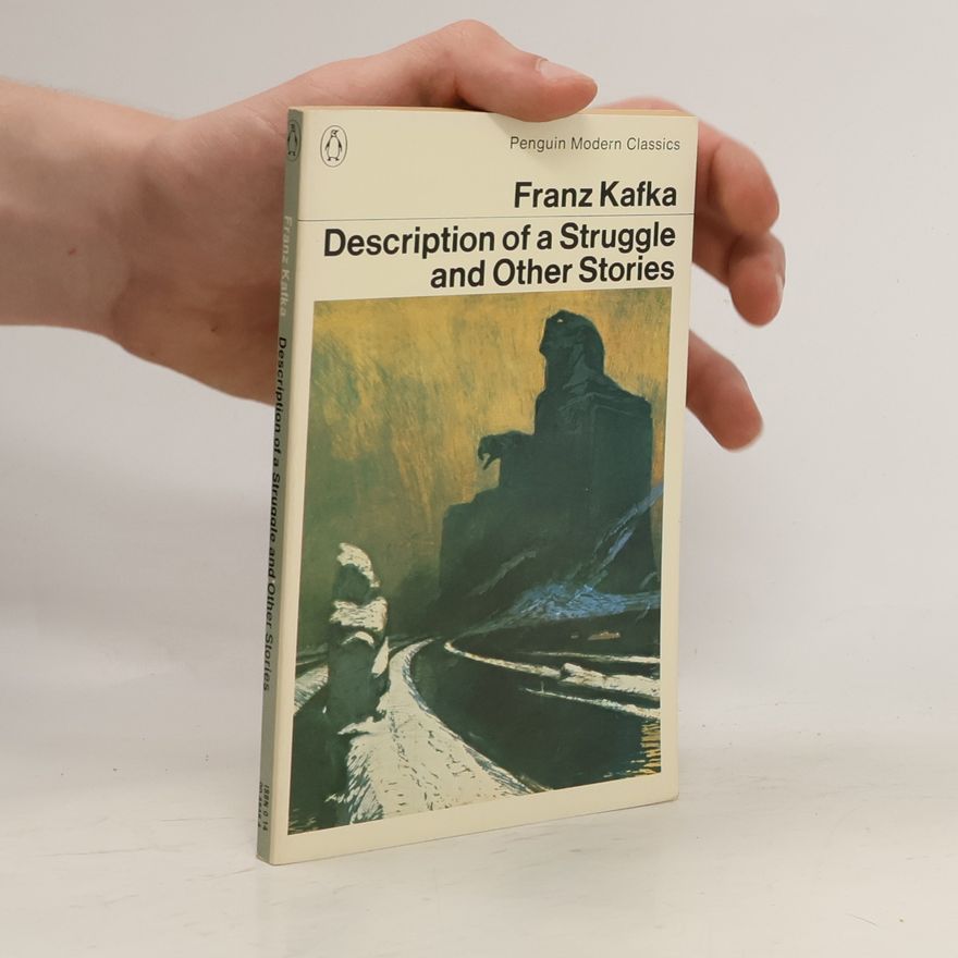 Franz Kafka Description of a Struggle and Other Stories