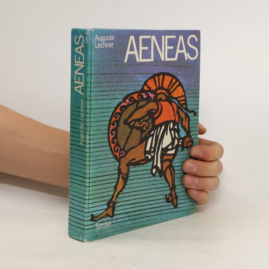 Auguste Lechner Aeneas, der Sohn der Göttin